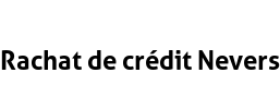 Rachat de crédit Nevers